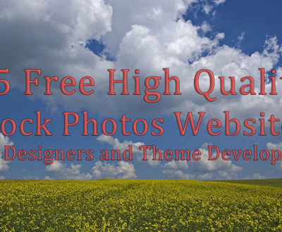 45 Free High Quality Stock Photos Websites for Designers and Theme Developers 45 Free High Quality Stock Photos Websites for Designers and Theme Developers