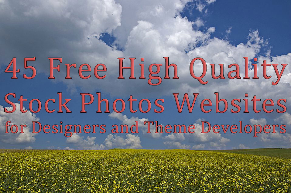 45 Free High Quality Stock Photos Websites for Designers and Theme Developers